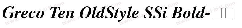 Greco Ten OldStyle SSi Bold字体转换